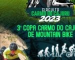 Termina sexta-feira as inscrições para 2ª etapa da Copa MTB de Carmo do Cajuru