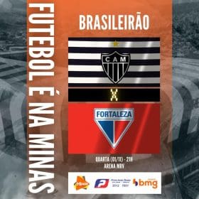 Galo no G6 mas de olho no G4. Atl&eacute;tico x Fortaleza. A Minas FM transmite.