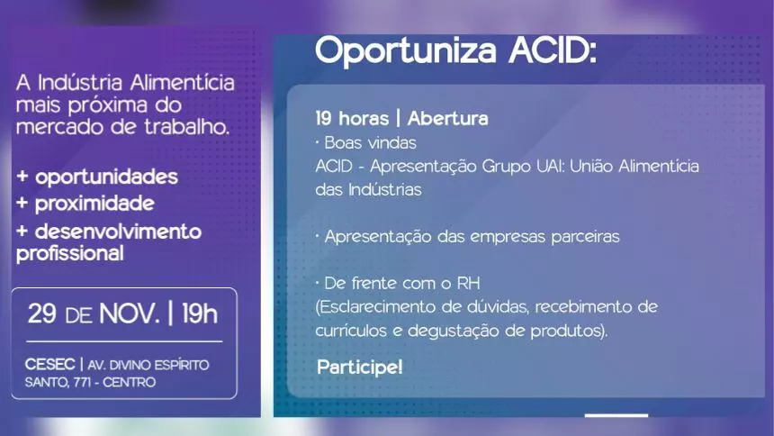 1&ordm; Oportuniza ACID: Evento mostrar&aacute; potencial da ind&uacute;stria aliment&iacute;cia e oportunidades de trabalho na &aacute;rea