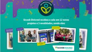 Sicoob Divicred recebeu Selo Instituto Sicoob em 12 novos projetos e 3 revalidados