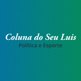 Coluna do Seu Luis &ndash; confira os destaques da pol&iacute;tica e esporte nesta segunda-feira (26/02)