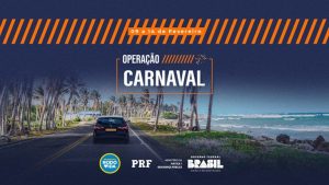 Operação Rodovia Carnaval: folia só nos blocos de rua, nas rodovias motoristas em alerta