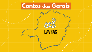 Podcast Contos das Gerais: conheça Lavras, um dos principais polos regionais de Minas Gerais
