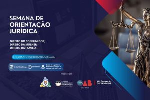 Semana de Orienta&ccedil;&atilde;o Jur&iacute;dica come&ccedil;a nesta segunda