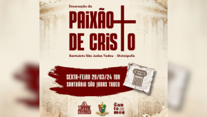 Acontecer&aacute; em Divin&oacute;polis a encena&ccedil;&atilde;o de 'Paix&atilde;o de Cristo' na sexta-feira (29/3), &agrave;s 19h, no Santu&aacute;rio S&atilde;o Judas Tadeu.