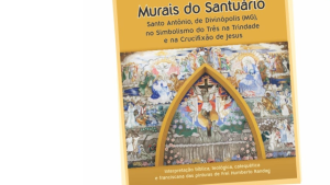 Será lançado em Divinópolis o livro sobre Murais do Santuário de Santo Antônio