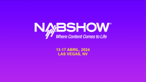 NABSHOW 2024: o maior evento de mídia, entretenimento e tecnologia do mundo