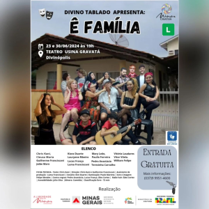 Com&eacute;dia &ldquo;&Ecirc; Fam&iacute;lia&rdquo; Anima o Fim de Semana no Teatro Usina Gravat&aacute; em Divin&oacute;polis