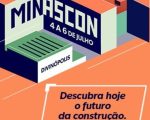 Minascon 2024: abertas inscrições do maior evento da construção em Minas