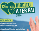 Inscrições abertas para o Mutirão Direito a Ter Pai 2024, também em Divinópolis