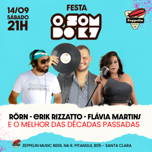 Festa O Som Do K7 acontece neste s&aacute;bado 14/09 no Zeppelin Music Beer