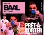 Grupo Baal de Teatro apresenta estreia de ‘Prêt-a-porter-pegar e levar’