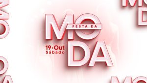 Festa da Moda em Divinópolis: evento será no dia 19 de outubro