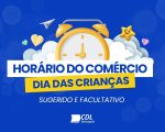Comércio em Divinópolis terá horário especial para o Dia das Crianças
