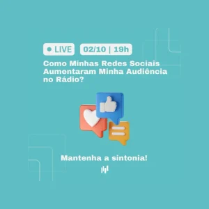 Live R&aacute;dio e Neg&oacute;cios: Como usar as redes sociais para aumentar a audi&ecirc;ncia no r&aacute;dio?