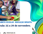 Cadastro e Matrícula da Educação Infantil será realizado na próxima semana