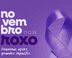 Novembro Roxo alerta para cuidados maternos e neonatais