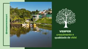 Vesper Eco Resort: Uma Nova Era de Crescimento e Qualidade de Vida