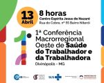 Divinópolis vai sediar nesse domingo a 1ª Conferência Macrorregional Oeste de Saúde do Trabalhador