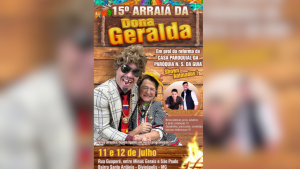 15º Arraial da Dona Geralda será nos dias 11 e 12 de julho