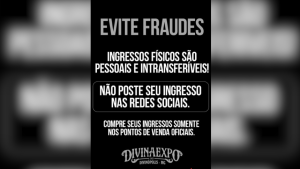 Divinaexpo alerta: ingressos físicos são pessoais e intransferíveis!