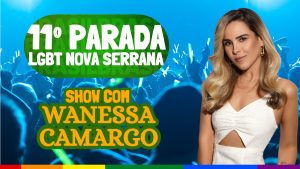 Wanessa Camargo sobe ao palco da 11&ordf; Parada do Orgulho em Nova Serrana