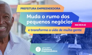 Pr&ecirc;mio Sebrae Prefeitura Empreendedora impulsiona inova&ccedil;&atilde;o na gest&atilde;o municipal