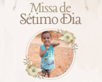 Familiares comunicam missa de sétimo dia do pequeno Eduardo