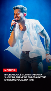 Bruno Rosa &eacute; confirmado no Show de Jorge e Matheus em Divin&oacute;polis