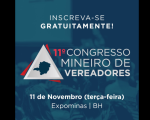 AMM promove o 11º Congresso Mineiro de Vereadores no dia 11 de novembro