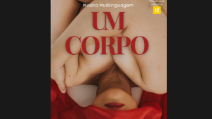 Mostra Multilinguagem &ldquo;Um Corpo&rdquo; ser&aacute; apresentada no Teatro Gravat&aacute; no dia 27 de dezembro