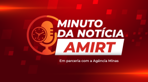 Minuto da Not&iacute;cia AMIRT destaca investimentos em infraestrutura rural e rodovi&aacute;ria no estado