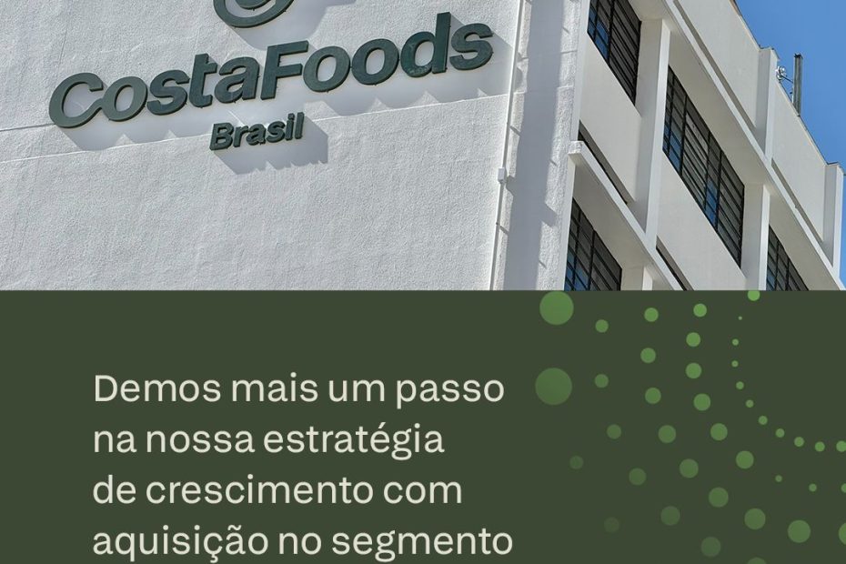 CostaFoods Brasil anuncia aquisição da DB Lemes Pereira LTDA e fortalece sua estratégia de expansão industrial