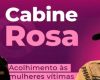 “Cabine Rosa” inicia atendimento especializado a mulheres vítimas de importunação sexual, assédio e outros crimes similares