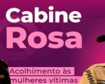 “Cabine Rosa” inicia atendimento especializado a mulheres vítimas de importunação sexual, assédio e outros crimes similares