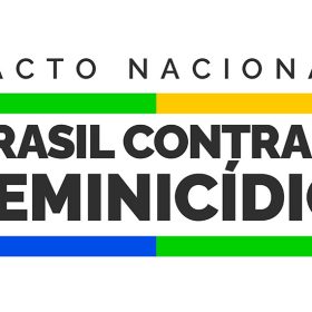 “Brasil Contra o Feminicídio”: novo pacto para enfrentar a violência de gênero