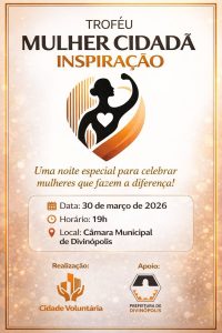 Trof&eacute;u Mulher Cidad&atilde; Inspira&ccedil;&atilde;o homenageia mulheres que fazem a diferen&ccedil;a em Divin&oacute;polis nesta segunda (30)