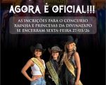 Agora é oficial terminam na sexta-feira as inscrições para o Concurso Rainha e Princesas da Divinaexpo