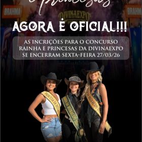 Agora é oficial terminam na sexta-feira as inscrições para o Concurso Rainha e Princesas da Divinaexpo