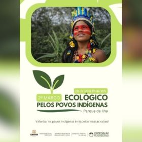 Parque da Ilha recebe 2&ordm; Marco Ecol&oacute;gico dos Povos Ind&iacute;genas em Divin&oacute;polis