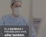 Cirurgia bariátrica se consolida como aliada no combate ao avanço da Obesidade