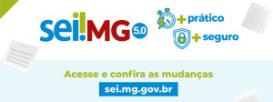 Governo de Minas atualiza o Sei!MG para a vers&atilde;o 5.0 com novas fun&ccedil;&otilde;es de produtividade e seguran&ccedil;a