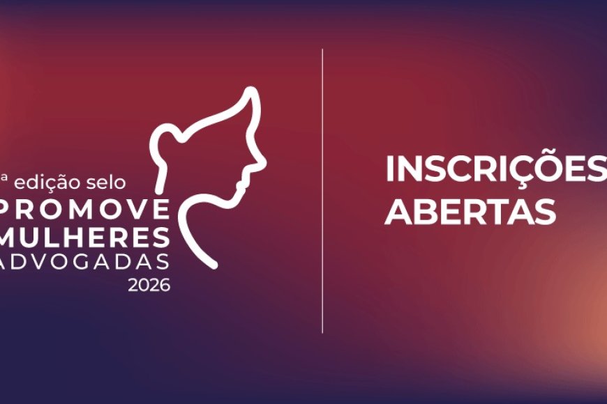 Abertas as inscrições para a 2ª edição do Selo Promove…