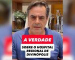 Veja vídeo: Domingos Sávio afirma que inauguração do Hospital Regional teve caráter político