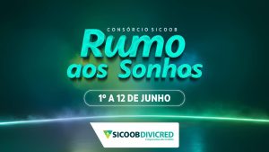 Rumo aos sonhos com o Consórcio Sicoob Divicred