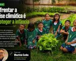 Enfrentar a crise climática é proteger a infância