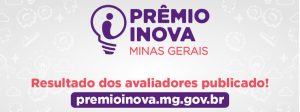 Pr&ecirc;mio Inova Minas Gerais divulga resultado da sele&ccedil;&atilde;o de avaliadores da 9&ordf; edi&ccedil;&atilde;o