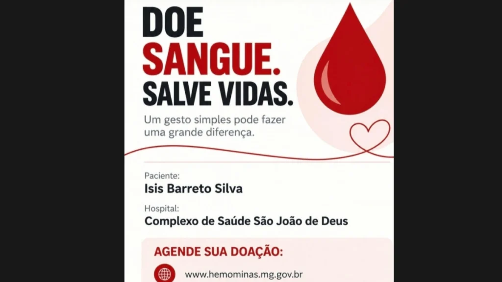 Cartaz solicita doa&ccedil;&atilde;o de sangue para a paciente Isis Barreto Silva, internada no Complexo de Sa&uacute;de S&atilde;o Jo&atilde;o de Deus, em Divin&oacute;polis.