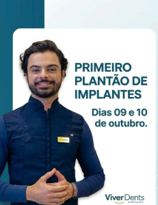 Viver Dents realiza Plantão de Implantes nos dias 9 e 10 de outubro