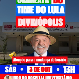 PT Divin&oacute;polis muda hor&aacute;rio de carreata do Time do Lula